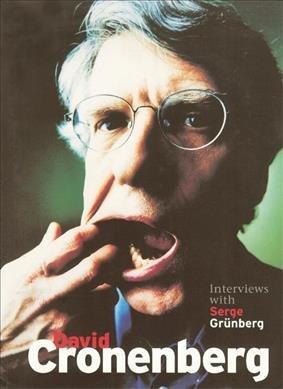 David Cronenberg : interviews with Serge Grünberg.