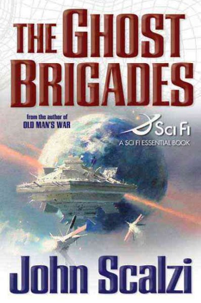 The ghost brigades / John Scalzi ; [edited by Patrick Nielsen Hayden].