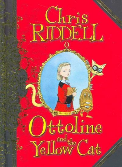 Ottoline and the yellow cat / Chris Riddell.