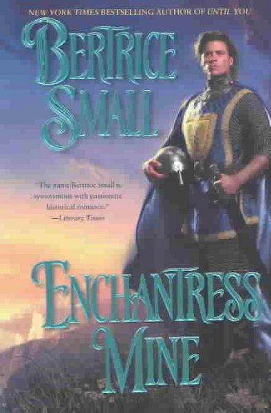 Enchantress mine / Bertrice Small.