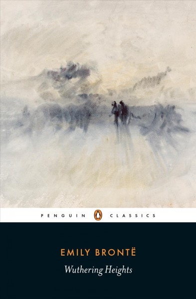 Wuthering Heights / Emily Brontë ; edited with an introduction and notes by Pauline Nestor ; preface by Lucasta Miller.