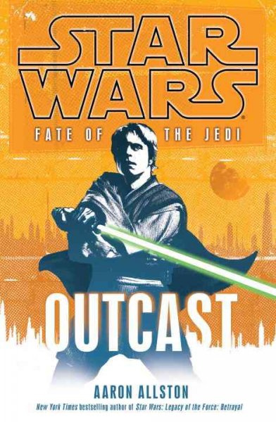 Star wars. Fate of the Jedi. Outcast / Aaron Allston.