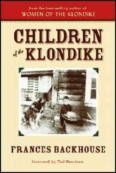 Children of the Klondike / Frances Backhouse.