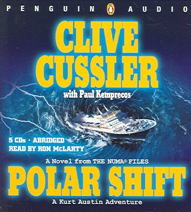 Polar shift [sound recording] / Clive Cussler with Paul Kemprecos.