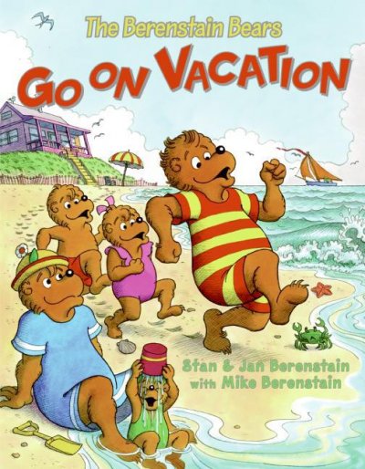 The Berenstain Bears go on vacation / Stan & Jan Berenstain with Mike Berenstain.
