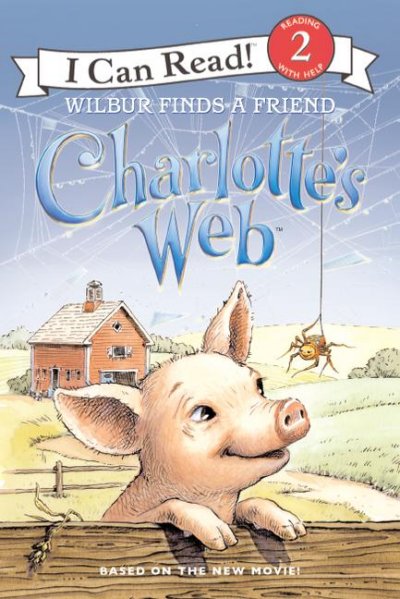 Charlotte's web : Wilbur finds a friend / adapted by Jennifer Frantz ; illustrated by Aleksey and Olga Ivanov ; based on the motion picture screenplay by Susanna Grant and Karey Kirkpatrick.