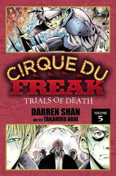 Cirque du freak. Volume 5, Trials of death / story by Darren Shan ; manga by Takahiro Arai.