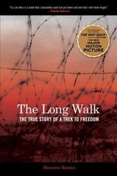 The long walk : The true story of a trek to freedom.