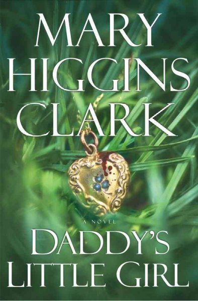 Daddy's little girl / Mary Higgins Clark.