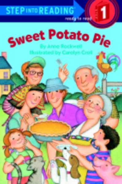 Sweet potato pie / by Anne Rockwell ; illustrated by Carolyn Croll.