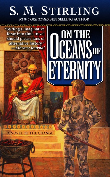 On the oceans of eternity / S.M. Stirling.