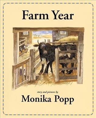 Farm year / story and pictures by Monika Popp ; additional pictures by Regine Frick-von Schmuck.