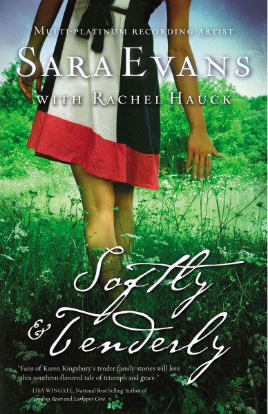 Softly & tenderly / Sara Evans with Rachel Hauck.