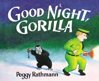 Good night, Gorilla / Peggy Rathmann.
