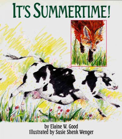 It's summertime! [book] / by Elaine W. Good ; illustrated by Susie Shenk Wenger.