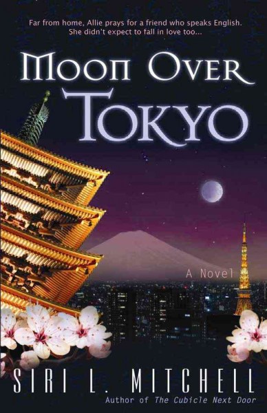 Moon over Tokyo [book] / Siri L. Mitchell.
