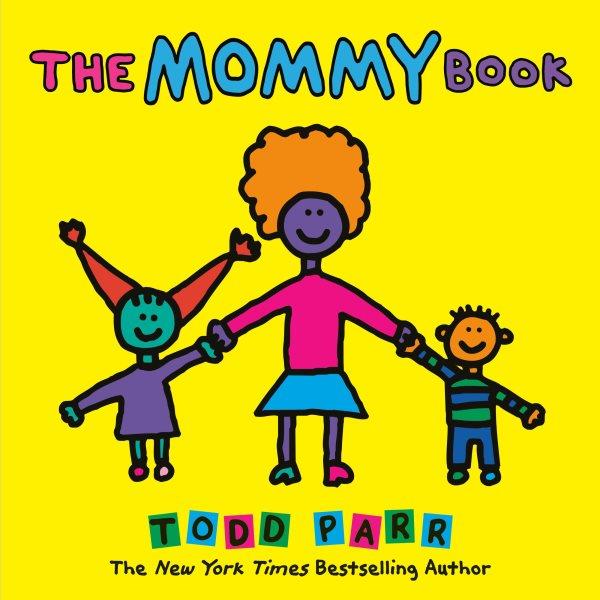 The mommy book / Todd Parr.