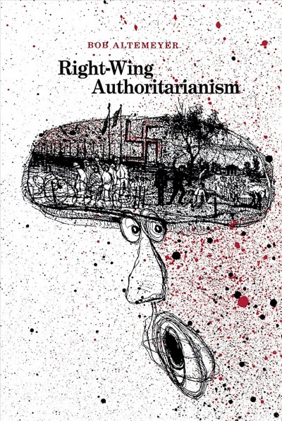 Right-wing authoritarianism / Bob Altemeyer. --.
