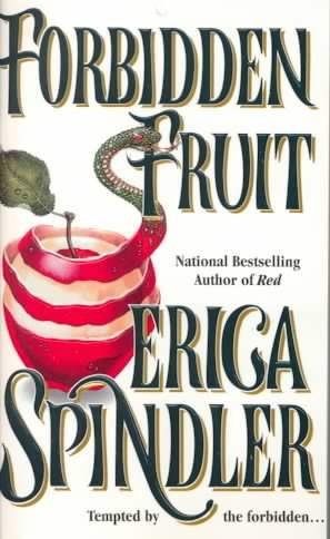 Forbidden fruit / Erica Spindler.
