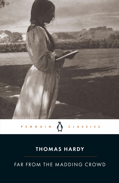 Far from the madding crowd / Thomas Hardy ; edited with an introduction and notes by by Rosemarie Morgan ; with Shannon Russell.