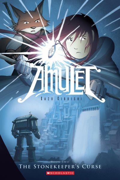 Amulet. Book two, The stonekeeper's curse / Kazu Kibuishi.