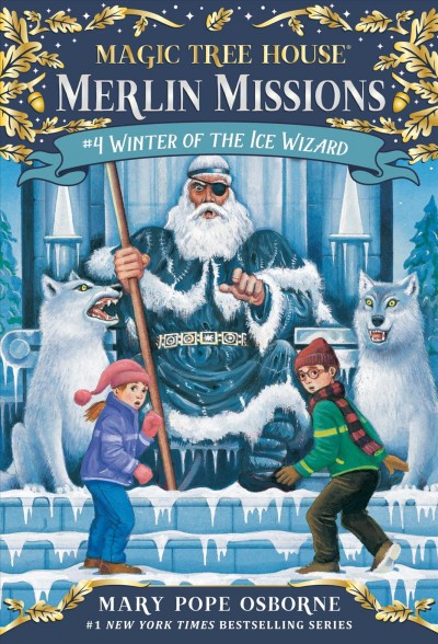 Winter of the ice wizard / by Mary Pope Osborne ; illustrated by Sal Murdocca.