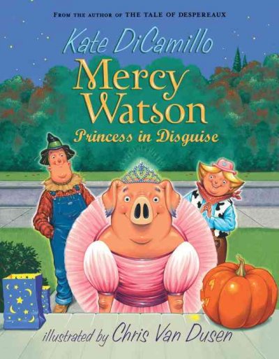 Princess in disguise / Kate DiCamillo ; illustrated by Chris Van Dusen.