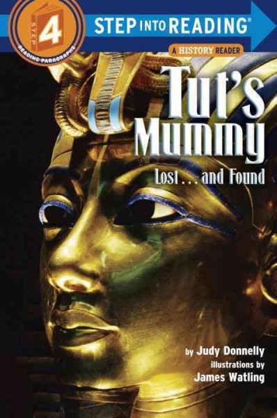 Tut's mummy lost-- and found / by Judy Donnelly ; illustrated by James Watling.