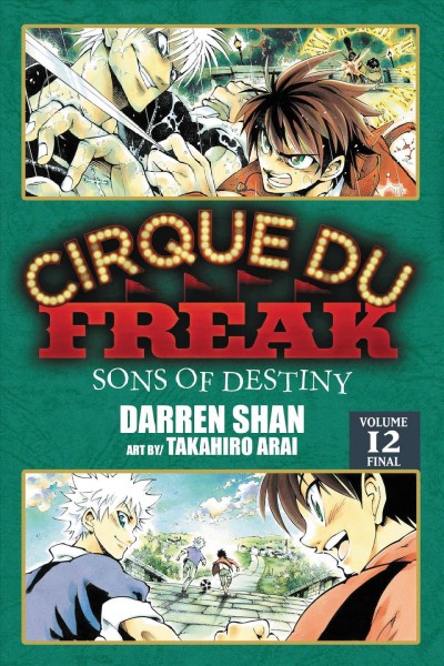 Cirque du freak. Volume 12, Sons of destiny / story, Darren Shan ; manga, Takahiro Arai ; [translation, Stephen Paul].