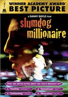 Slumdog Millionaire [videorecording] / A Danny Boyle film.