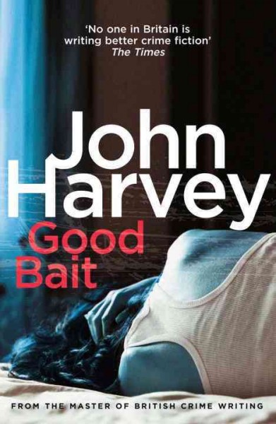 Good Bait / John Harvey.