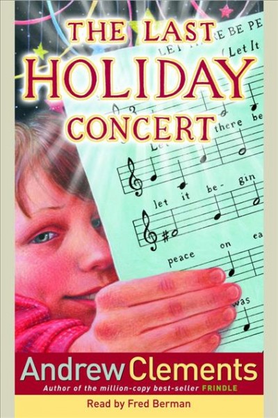 The last holiday concert [electronic resource] / Andrew Clements.