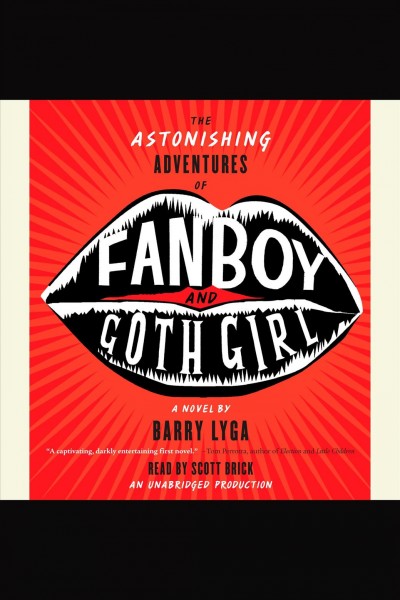 The astonishing adventures of Fanboy & Goth Girl [electronic resource] : [a novel] / by Barry Lyga.