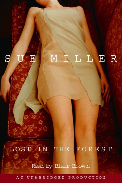 Lost in the forest [electronic resource] / Sue Miller.