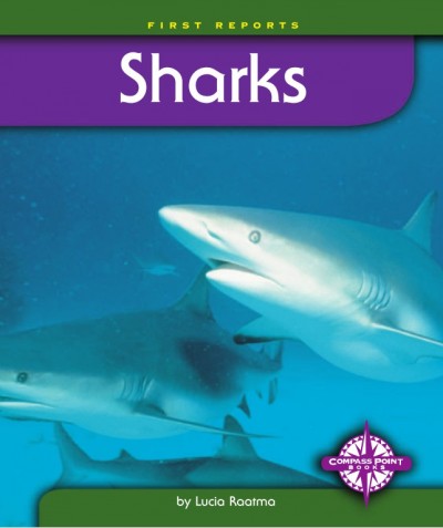 Sharks [electronic resource] / by Lucia Raatma.