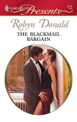 The blackmail bargain [electronic resource] / Robyn Donald.