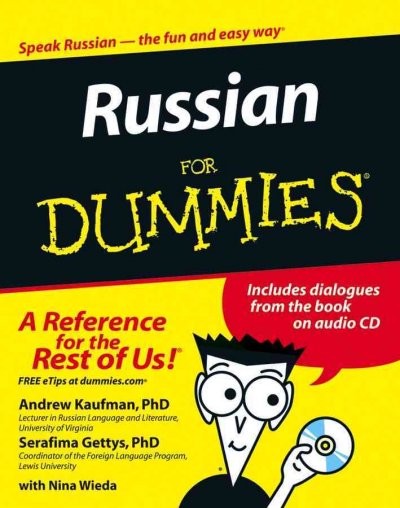 Russian for dummies [electronic resource] / Andrew Kaufman and Serafima Gettys with Nina Wieda.