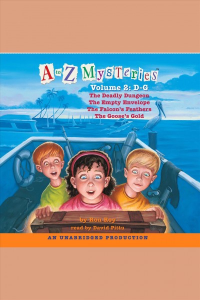 A to Z mysteries. Volume 2 [electronic resource] / by Ron Roy.
