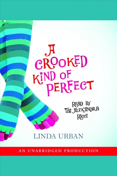 A crooked kind of perfect [electronic resource] / Linda Urban.