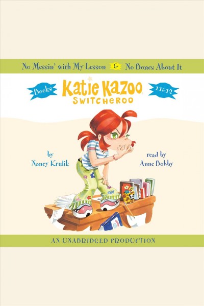 Katie Kazoo, switcheroo. Books 11 & 12 [electronic resource] / Nancy Krulik.