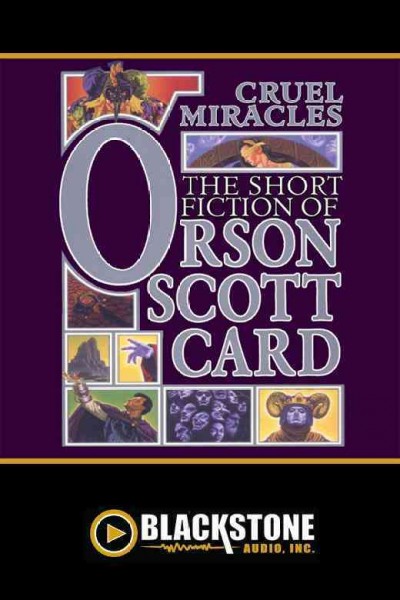 Cruel miracles [electronic resource] / Orson Scott Card.