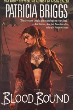 Blood bound [electronic resource] / Patricia Briggs.