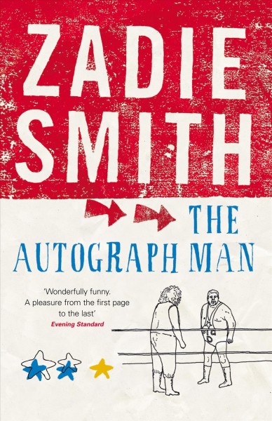 The autograph man [electronic resource] / Zadie Smith.