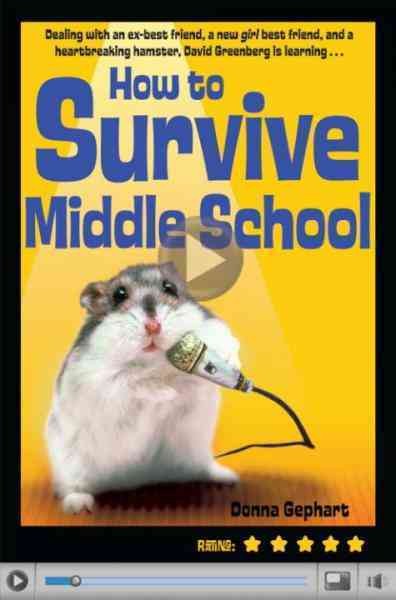 How to survive middle school [electronic resource] / Donna Gephart.