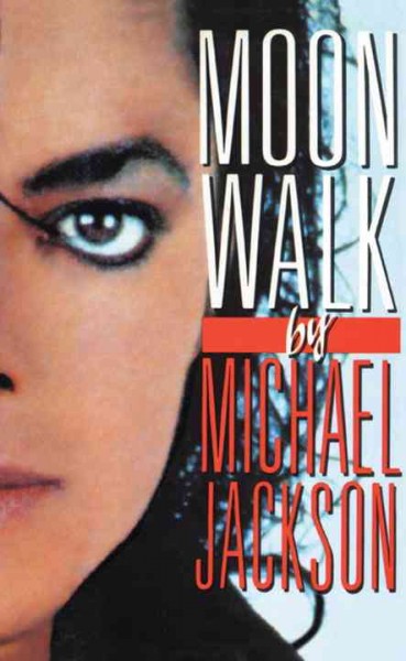 Moonwalk [electronic resource] / by Michael Jackson.