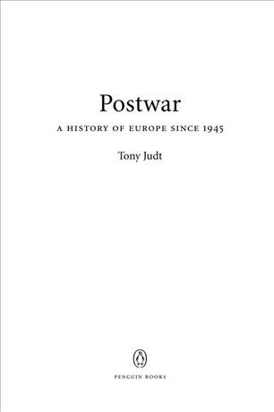 Postwar [electronic resource] : a history of Europe since 1945 / Tony Judt.