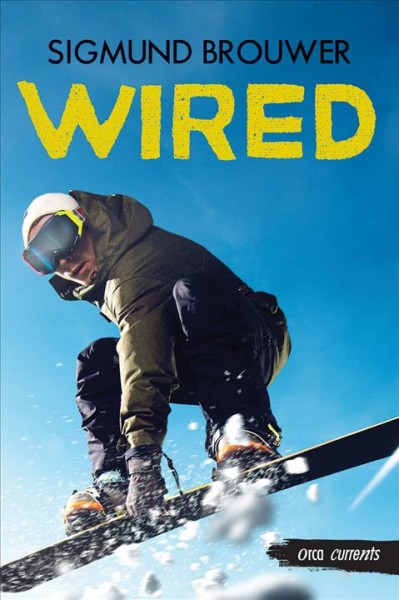 Wired [electronic resource] / Sigmund Brouwer.