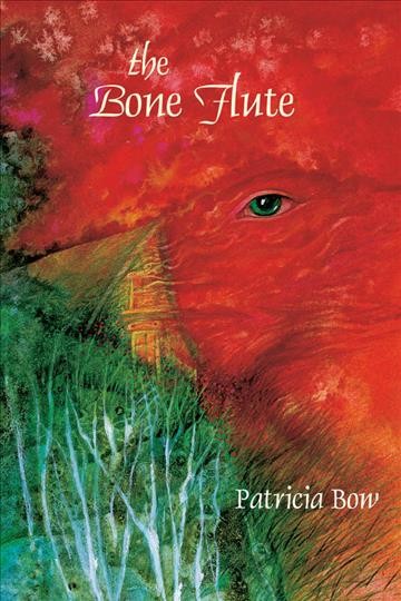 The bone flute [electronic resource] / Patricia Bow.