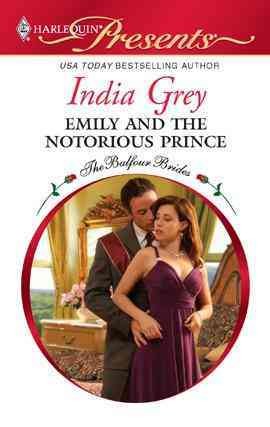 Emily and the notorious prince [electronic resource] / India Grey.