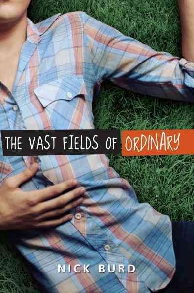 The vast fields of ordinary [electronic resource] / Nick Burd.
